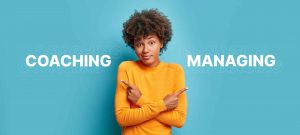 Coaching Over Managing: Why the Old Paradigm Isn’t Enough